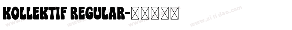 Kollektif Regular字体转换